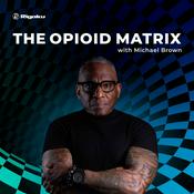 Podcast The Opioid Matrix: A Journey Into the Rabbit Hole