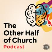 Podcast The Other Half of Church Podcast