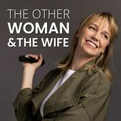 Podcast The Other Woman And The Wife