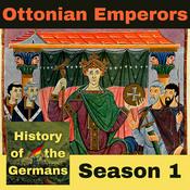 Podcast The Ottonians - Die Ottonen