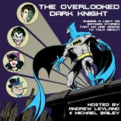 Podcast The Overlooked Dark Knight