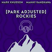 Podcast The Park Adjusted Rockies Podcast