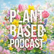 The Plant Based Podcast