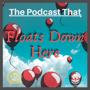 Podcast The Podcast That Floats Down Here - A Stephen King Podcast