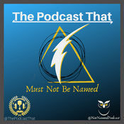 Podcast The Podcast That Must Not Be Named - A Harry Potter Podcast