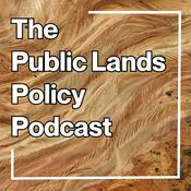 Podcast The Public Lands Policy Podcast