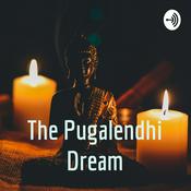 Podcast The Pugalendhi Dream