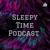 Podcast Sleepy Time Podcast