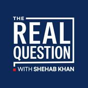 Podcast The Real Question with Shehab Khan