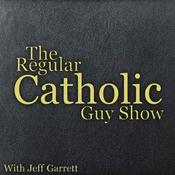 Podcast The Regular Catholic Guy Show