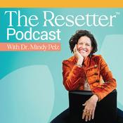 Podcast The Resetter Podcast with Dr. Mindy Pelz