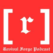 Podcast The Revival Forge Podcast