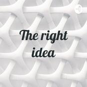 Podcast The right idea