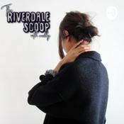 Podcast The Riverdale Scoop