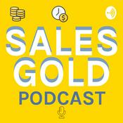 Podcast The Sales Gold Podcast