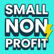 Podcast Small Nonprofit: Fundraising Tips, Leadership Strategies, and Community-Centric Solutions for Canadian and American Nonprofits