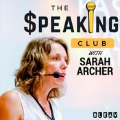 Podcast The Speaking Club: Mastering the Art of Public Speaking