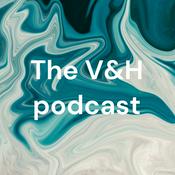 Podcast The V&H podcast