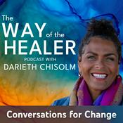 Podcast The Way of the Healer: Conversations for Change
