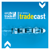Podcast The Weekly Tradecast by UN Trade and Development (UNCTAD)