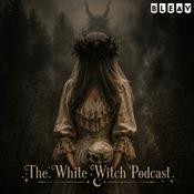 The White Witch Podcast