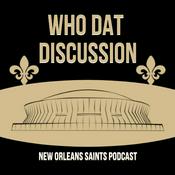 Podcast The Who Dat Discussion: A New Orleans Saints Podcast