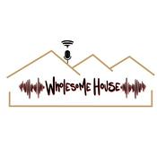 Podcast The Wholesome House Podcast
