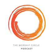 Podcast The Worship Circle Podcast