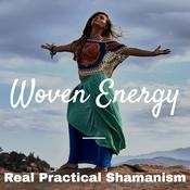 Podcast The Woven Energy Podcast On Shamanism