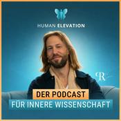 Podcast Human Elevation Podcast - Der Podcast für innere Wissenschaft.