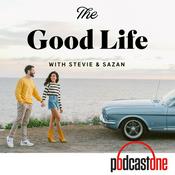 Podcast The Good Life with Stevie & Sazan