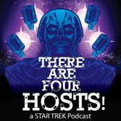Podcast There Are Four Hosts! (A Star Trek Podcast)