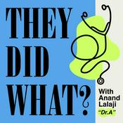 Podcast They Did What?