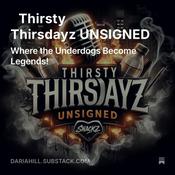 Podcast #ThirstyThirsdayz Unsigned Artist Podcast