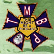 Podcast This Might Be A Podcast