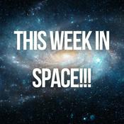 Podcast This Week in Space!!!