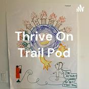 Podcast Thrive On Trail Pod