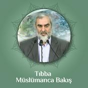 Podcast Tıbba Müslümanca Bakış (Ses) | Nureddin Yıldız