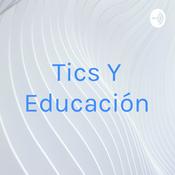 Podcast Tics Y Educación
