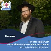 Podcast Time for Torah with Rabbi Silberberg: Moshiach and Geulah
