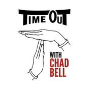 Podcast Time Out with Chad Bell