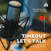 Podcast Timeout Let’s Talk