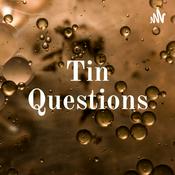 Podcast Tin Questions
