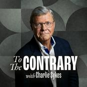 Podcast To The Contrary with Charlie Sykes