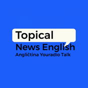 Podcast Topical News English – Angličtina Youradio Talk