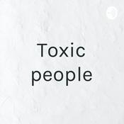 Podcast Toxic people