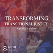 Podcast Transforming Transitional Justice