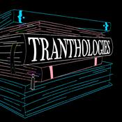 Podcast Tranthologies
