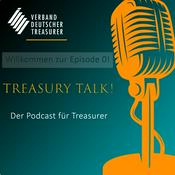 Podcast Treasury Talk! Der Podcast für Treasurer vom Verband Deutscher Treasurer e.V. (VDT e.V. )