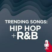 Podcast Trending Songs: Hip Hop and R&B
